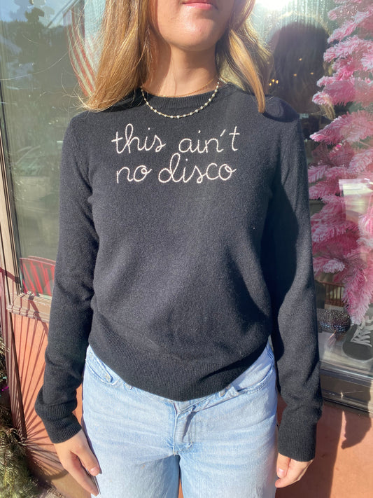 LF "This ain't no disco" Crewneck